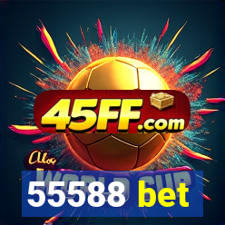 55588 bet